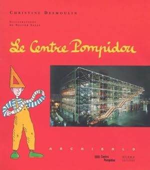 Imagen del vendedor de Le centre Pompidou - Christine Desmoulin a la venta por Book Hmisphres