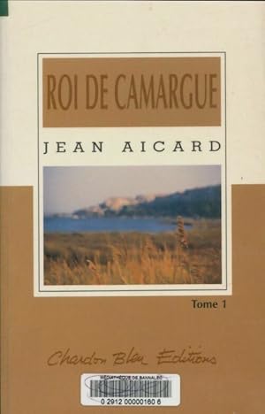Bild des Verkufers fr Roi de Camargue Tome I - Jean Aicard zum Verkauf von Book Hmisphres