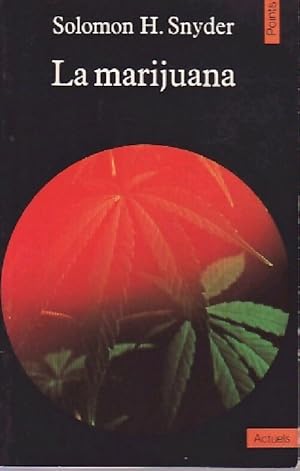 Image du vendeur pour La marijuana - Solomon H Snyder mis en vente par Book Hmisphres