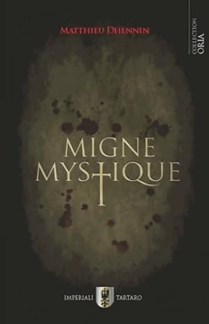 Migne mystique - Matthieu Dhennin