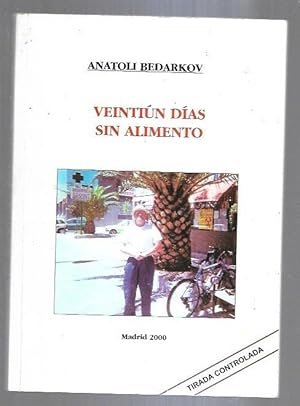 Imagen del vendedor de VEINTIUN DIAS SIN ALIMENTO a la venta por Desvn del Libro / Desvan del Libro, SL