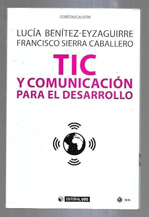 Imagen del vendedor de TIC Y COMUNICACION PARA EL DESARROLLO a la venta por Desvn del Libro / Desvan del Libro, SL