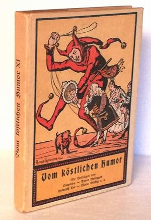 Seller image for Vom kstlichen Humor. Eine Auslese aus der humoristischen Literatur alter und neuer Zeit. Neue Folge. for sale by Antiquariat Dennis R. Plummer