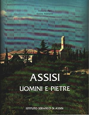 Imagen del vendedor de Assisi. Uomini e pietre - Vittorio Peri, Dante Alimenti a la venta por libreria biblos