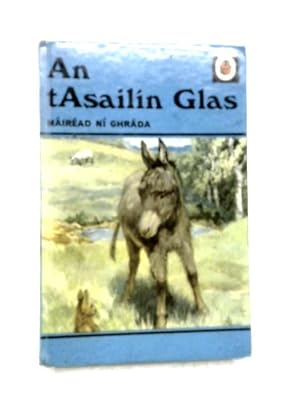 Seller image for An Tasailin Glas for sale by World of Rare Books