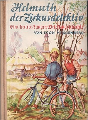 Imagen del vendedor de Helmuth der Zirkusdetektiv.Eine heitere Jugendgeschichte. Mit Bildern von Werner Kulle. a la venta por Antiquariat Biblion