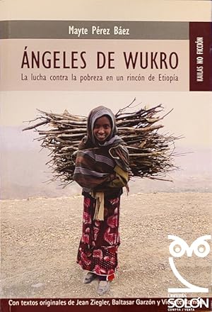 Seller image for ngeles de Wukro. La lucha contra la pobreza en un rincn de Etiopa for sale by LIBRERA SOLN