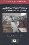 Imagen del vendedor de ORIGEN Y TRAYECTORIA DEL LABORATORIO MUNICIPAL DE VIGO a la venta por AG Library