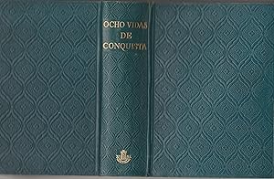 Imagen del vendedor de OCHO VIDAS DE CONQUISTA. Vida de Jesus. Roger de Flor. Hernan Corts. San Francisco Javier. Enrique VIII. Talleyrand. Bernadotte. a la venta por La Bodega Literaria