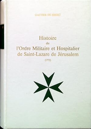 Histoite de l'Ordre Militaire et Hospitalier de Saint-Lazare de Jerusalem