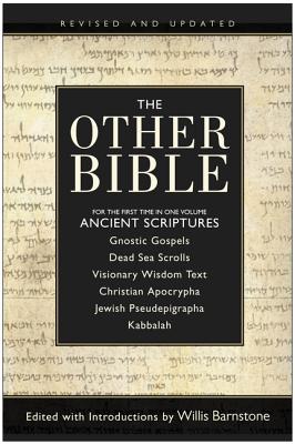 Seller image for The Other Bible: Jewish Pseudepigrapha/Christian Apocrypha/Gnostic Scriptures/Kabbalah/Dead Sea Scrolls (Paperback or Softback) for sale by BargainBookStores