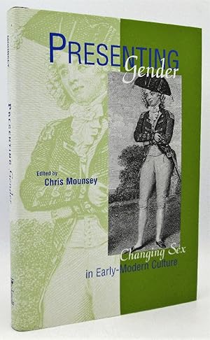 Bild des Verkufers fr Presenting Gender: Changing Sex in Early -Modern Culture (Bucknell Studies in Eighteenth -Century Literature and Culture) zum Verkauf von Ivy Ridge Books/Scott Cranin