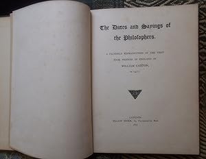 The Dictes and Sayings of The Philosophers,a facsimile reproduction of the first book printed in ...