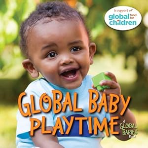 Bild des Verkufers fr Global Baby Playtime (Board Book) zum Verkauf von Grand Eagle Retail