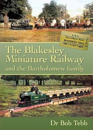 The Blakesley Miniature Railway and the Bartholomew Family