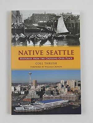 Native Seattle: Histories from the Crossing-Over Place (Weyerhaeuser Environmental Books)