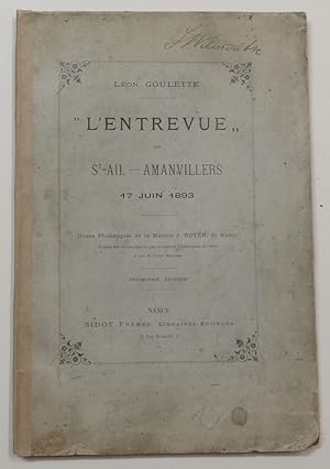 Bild des Verkufers fr L'Entrevue" de Saint-Ail-Amanvillers 17 juin 1893. Allemands et Francais en prsence sur le Champ de Bataille du 18 Aout 1870. Troisime dition. zum Verkauf von Antiquariat Martin Barbian & Grund GbR