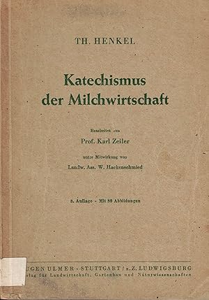 Bild des Verkufers fr Katechismus der Milchwirtschaft. Ein Leitfaden fr den Unterricht an Molkereischulen und landwirtschaftlichen Lehranstalten, sowie zum Selbstunterricht zum Verkauf von Paderbuch e.Kfm. Inh. Ralf R. Eichmann