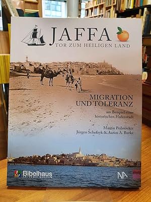 Bild des Verkufers fr Jaffa - Tor zum Heiligen Land - [Migration und Toleranz am Beispiel einer historischen Hafenstadt], zum Verkauf von Antiquariat Orban & Streu GbR