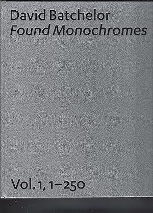 Bild des Verkufers fr FOUND MONOCHROMES: Vol. 1, 1-250 1997-2006 zum Verkauf von Chaucer Bookshop ABA ILAB