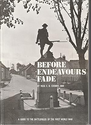 Seller image for BEFORE ENDEAVOURS FADE: A Guide to the Battlefields of the First World War for sale by Chaucer Bookshop ABA ILAB