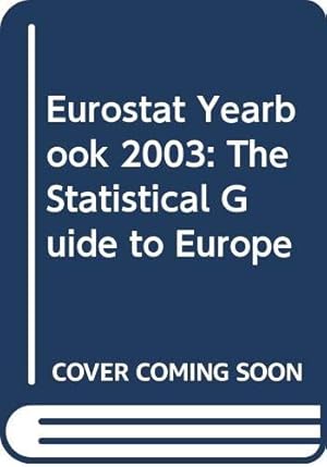 Seller image for Statistical Guide to Europe - Data 1991-2001 (Eurostat Yearbook) for sale by WeBuyBooks