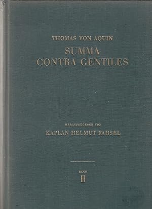 Des heiligen Thomas von Aquin Summa contra gentiles oder Die Verteidigung der höchsten Wahrheiten...