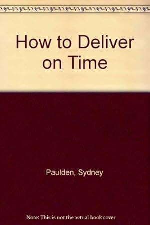 Immagine del venditore per How to Deliver on Time venduto da WeBuyBooks