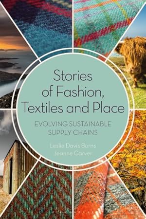 Seller image for Stories of Fashion, Textiles and Place : Evolving Sustainable Supply Chains for sale by GreatBookPricesUK