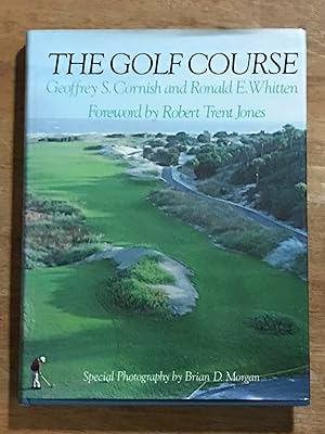 Seller image for The Golf Course (Signed, Revised Third Edition) for sale by The Poet's Pulpit