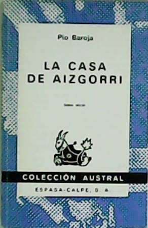 Imagen del vendedor de La casa de Aizgorri (Novela en siete jornadas). a la venta por Librera y Editorial Renacimiento, S.A.
