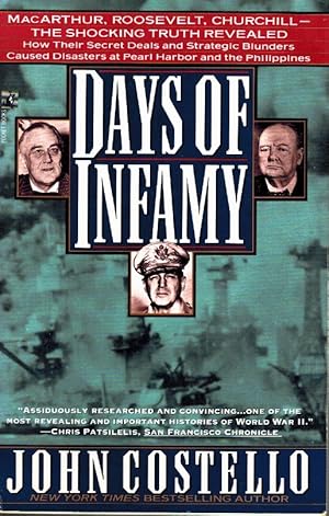 Image du vendeur pour DAYS OF INFAMY MacArthur, Roosevelt, Churchill-The Shocking Truth Revealed : How Their Secret Deals and Strategic Blunders Caused Disasters At Pear Harbor and the Philippines mis en vente par Z-A LLC