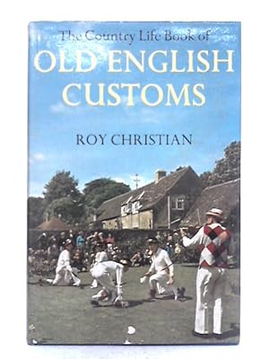 Seller image for The 'Country Life' Book of Old English Customs for sale by World of Rare Books