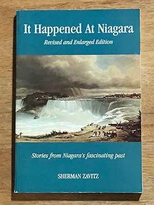 Bild des Verkufers fr It Happened At Niagara: Revised and Enlarged Edition (Signed Copy) zum Verkauf von The Poet's Pulpit