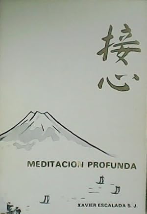 Imagen del vendedor de Meditacin profunda. Las tcnicas milenarias del oriente para el apesadumbrado hombre occidental. a la venta por Librera y Editorial Renacimiento, S.A.