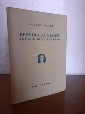 Seller image for BENEDETTO CROCE FILOSOFO DE LA LIBERTAD for sale by Librera Maldonado