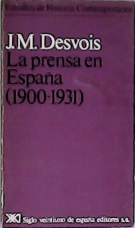 Imagen del vendedor de La prensa en Espaa (1900-1931). a la venta por Librera y Editorial Renacimiento, S.A.