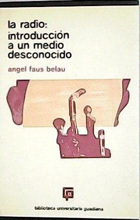 Imagen del vendedor de La radio introduccin al estudio de un medio desconocido. a la venta por Librera y Editorial Renacimiento, S.A.