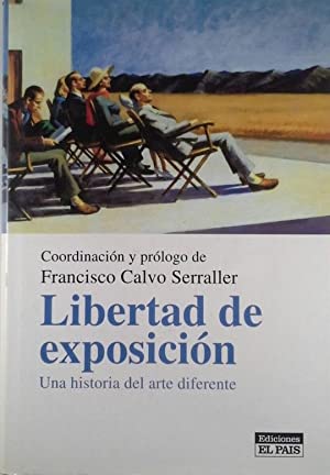 Bild des Verkufers fr Libertad de exposicin. Una historia del arte diferente. zum Verkauf von Librera y Editorial Renacimiento, S.A.