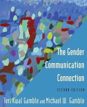 Seller image for The Gender Communication Connection by Gamble, Teri Kwal, Gamble, Michael W. [Paperback ] for sale by booksXpress