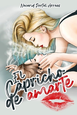 Imagen del vendedor de El Capricho de Amarte (Paperback or Softback) a la venta por BargainBookStores