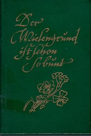 Immagine del venditore per Der Wiesengrund ist schon so bunt ; Mit 30 mehrfarbigen Bildern von Herbert Thiele - Einbandzeichnung von Werner Brger - Text zusammengestellt von Otto Fischer - Hyperion-Bcherei venduto da Walter Gottfried