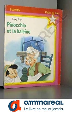 Seller image for Pinocchio et la baleine (Petite fleur) for sale by Ammareal