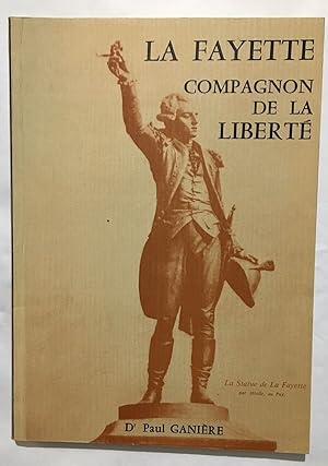 Seller image for La Fayette : Compagnon de la libert for sale by librairie philippe arnaiz