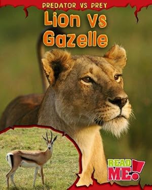 Bild des Verkufers fr Lion vs. Gazelle (Predator vs Prey) zum Verkauf von WeBuyBooks