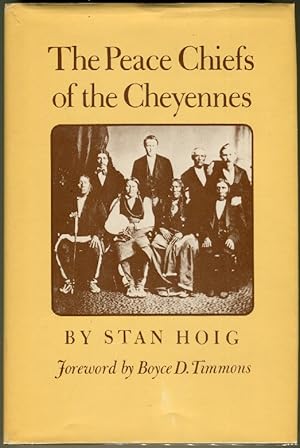 Seller image for The Peace Chiefs of the Cheyennes for sale by Evening Star Books, ABAA/ILAB