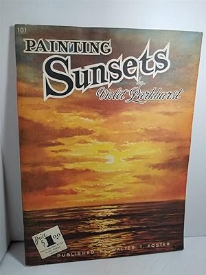 Seller image for Painting Sunsets - Walter Foster Art Book 101 for sale by Hammonds Antiques & Books