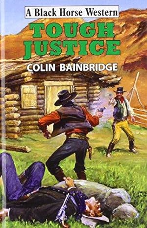 Seller image for Tough Justice (Black Horse Western) for sale by WeBuyBooks