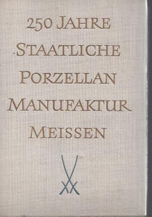 Imagen del vendedor de 250 Jahre Staatliche Porzellan-Manufaktur Meissen / 250 years of the Meissen State Porcelain Manufactory a la venta por ART...on paper - 20th Century Art Books