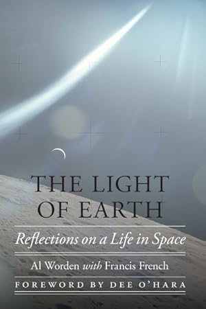 Imagen del vendedor de Light of Earth : Reflections on a Life in Space a la venta por GreatBookPrices